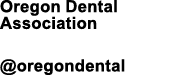 Oregon Dental Association @oregondental 