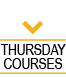  Thursday Courses