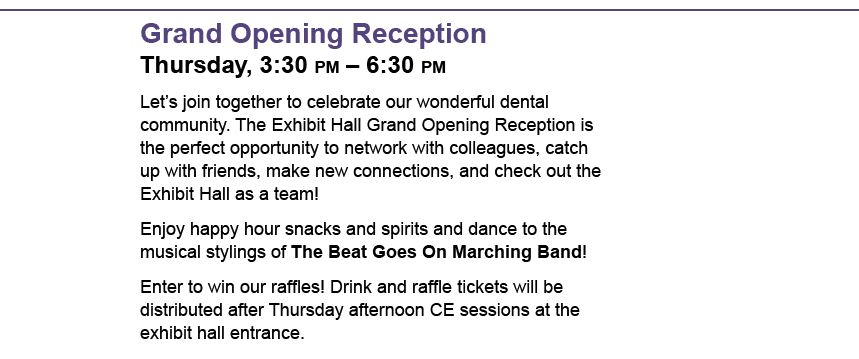  Grand Opening Reception Thursday, 3:30 pm – 6:30 pm Let’s join together to celebrate our wonderful dental community....