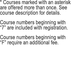 * Courses marked with an asterisk are offered more than once. See course description for details. Course numbers begi...